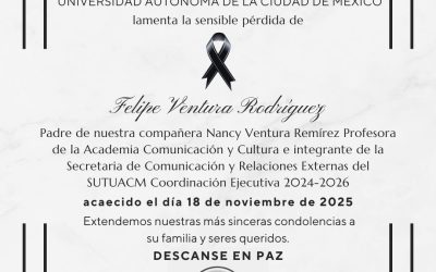 Lamentamos el deceso de Felipe Ventura Rodríguez padre de nuestra compañera Nancy Ventura Ramírez integrante de la Secretaria de Comunicación y Relaciones Externas del SUTUACM Coordinación Ejecutiva 2024-2026
